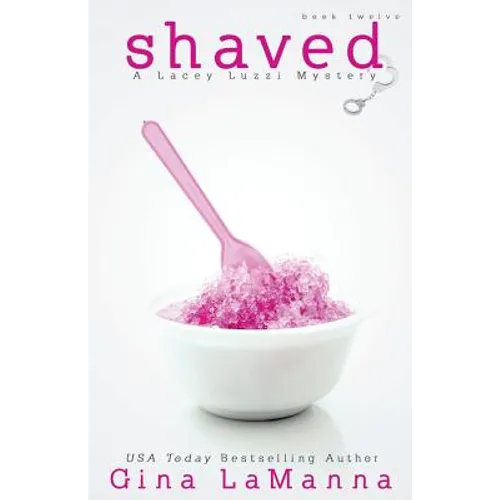 Lacey Luzzi: Shaved: a humorous cozy mystery! - Paperback