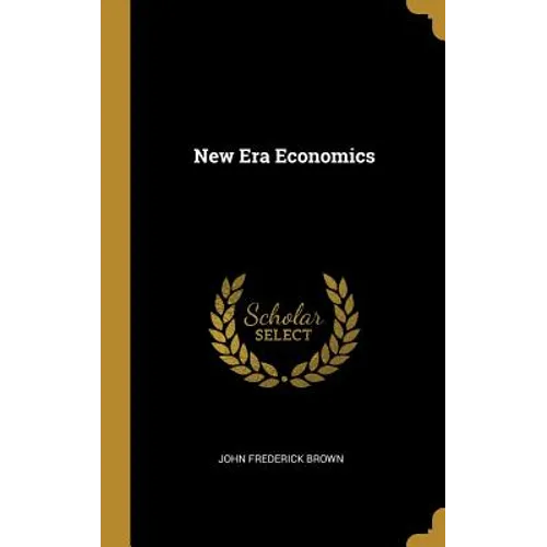 New Era Economics - Hardcover