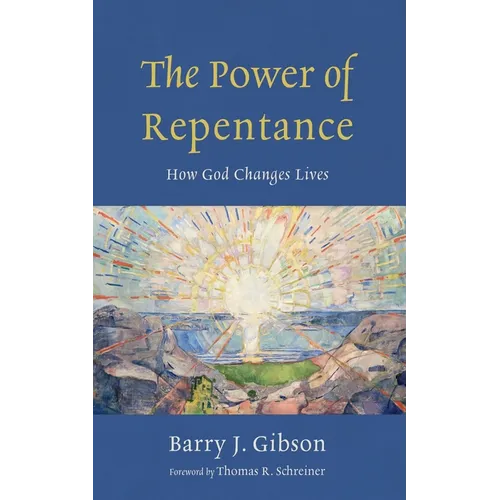 The Power of Repentance: How God Changes Lives - Hardcover