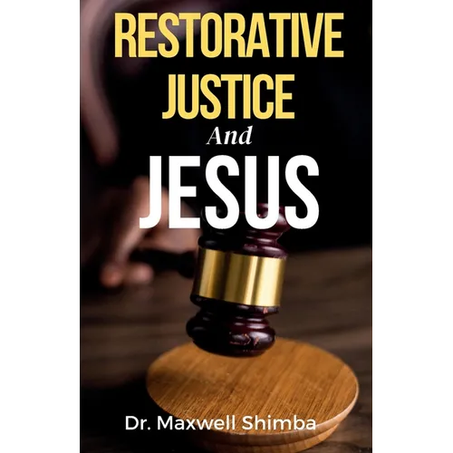 Restorative Justice and Jesus - Paperback