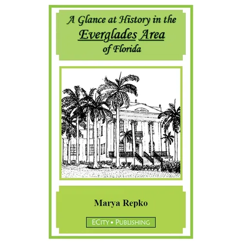A Glance at History in the Everglades Area of Florida - Paperback
