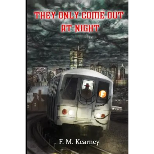 They Only Come Out at Night - Paperback