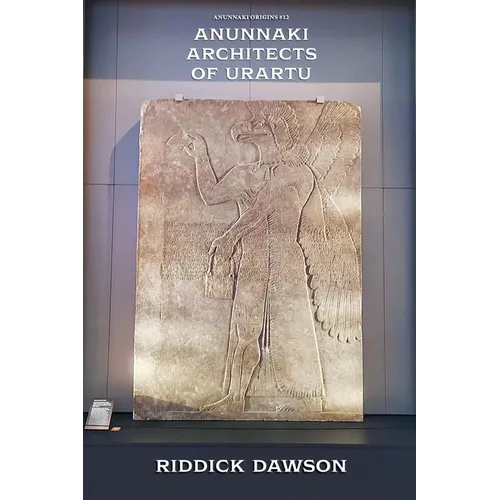 Anunnaki Architects of Urartu - Paperback