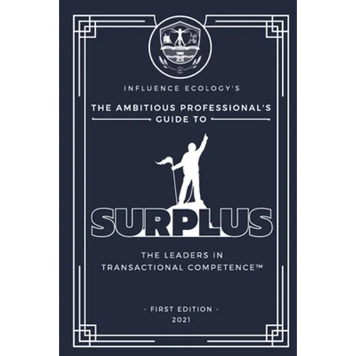 The Ambitious Professional's Guide to Surplus - Paperback