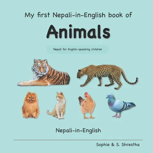 My First Nepali-in-English Book of Animals: Nepali-in-English - Paperback