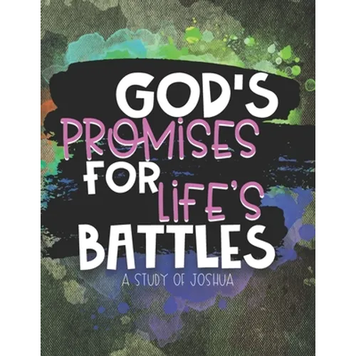 God's Promises for Life's Battles: A Study of Joshua - Paperback