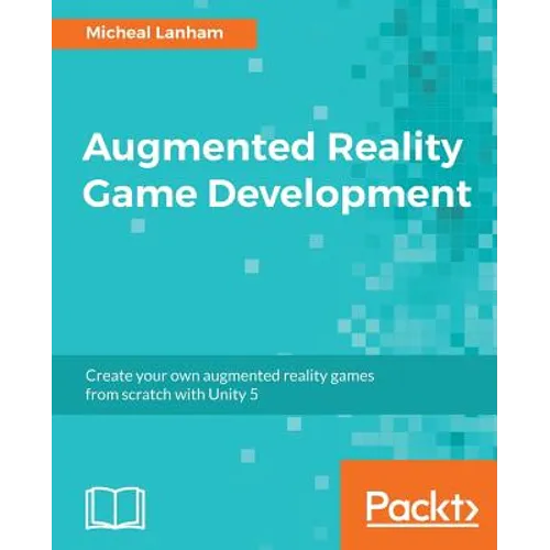 Augmented Reality Game Development - Paperback