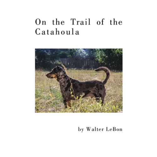 On the Trail of the Catahoula - Paperback