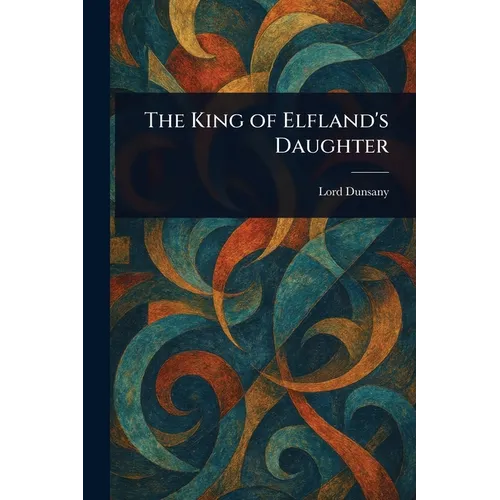 The King of Elfland's Daughter - Paperback
