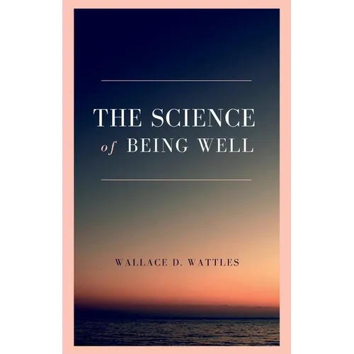 The Science of Being Well - Paperback