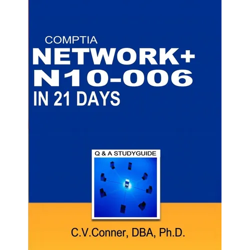 Comptia Network+ in 21 Days N10-006 Study Guide - Paperback