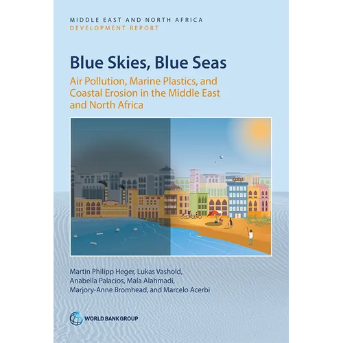 Blue Skies, Blue Seas: Air Pollution, Marine Plastics, and Coastal Erosion in the Middle East and North Africa - Paperback