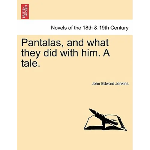 Pantalas, and What They Did with Him. a Tale. - Paperback