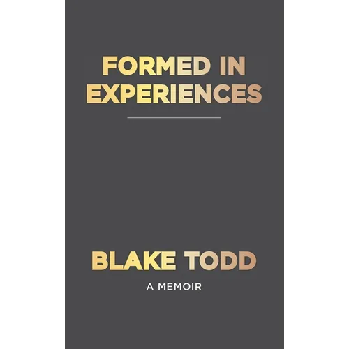 Formed In Experiences - Hardcover