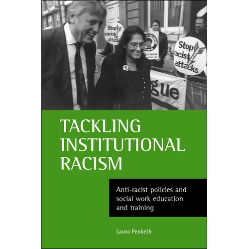 Tackling Institutional Racism: Anti-Racist Policies and Social Work Education and Training - Paperback