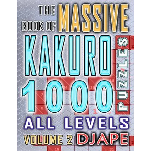 The Massive Book of Kakuro: 1000 Puzzles - Paperback