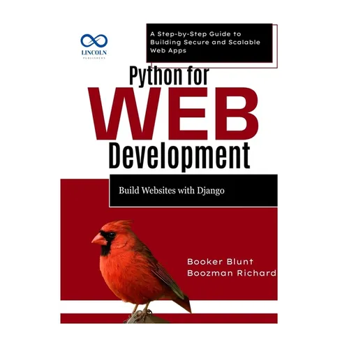Python for Web Development: Build Websites with Django: A Step-by-Step Guide to Building Secure and Scalable Web Apps - Paperback