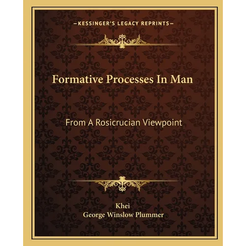 Formative Processes In Man: From A Rosicrucian Viewpoint - Paperback