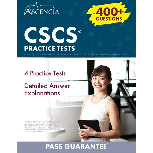 CSCS Practice Questions: 400+ Practice Questions with Answer Explanations for the NSCA Certified Strength and Conditioning Specialist Exam - Paperback