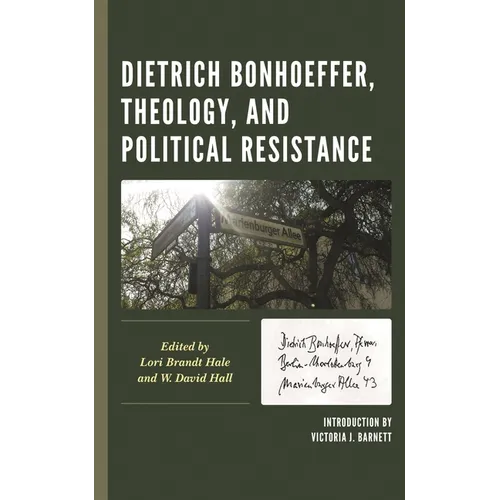 Dietrich Bonhoeffer, Theology, and Political Resistance - Paperback