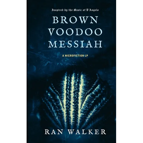 Brown Voodoo Messiah: A Microfiction LP - Paperback
