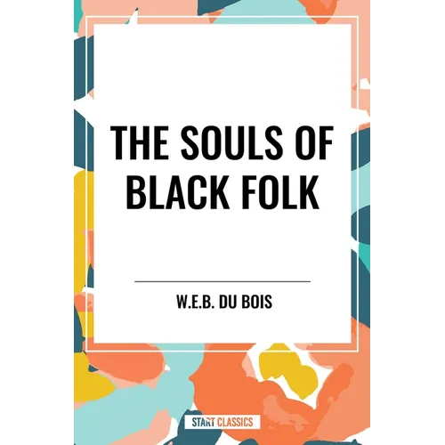 Souls of Black Folk (an African American Heritage Book) - Hardcover