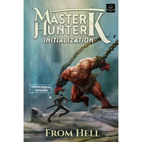 Initialization: A LitRPG Adventure (Master Hunter K, Book 1) - Paperback