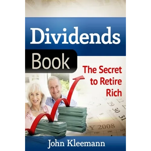 Dividends Book: The Secret to Retire Rich - Paperback