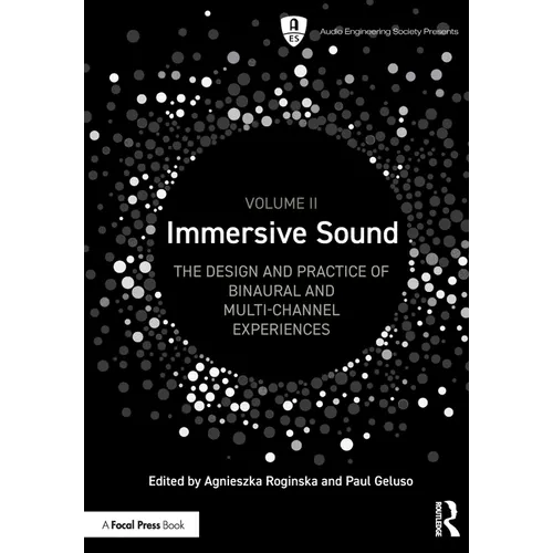 Immersive Sound Volume II: The Design and Practice of Binaural and Multi-Channel Experiences - Paperback
