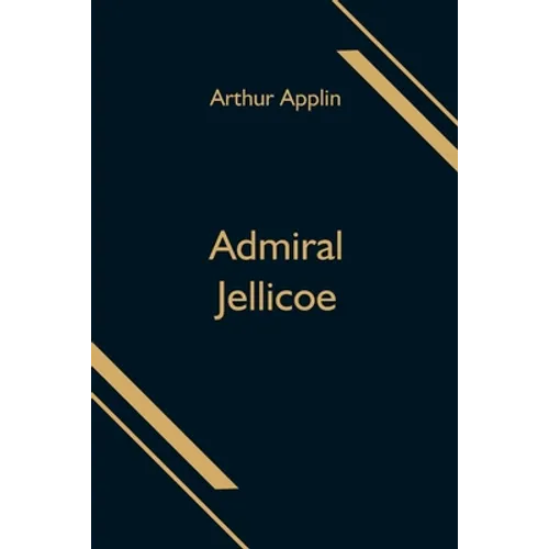 Admiral Jellicoe - Paperback