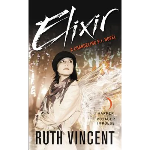 Elixir: A Changeling P.I. Novel - Mass Market Paperbound