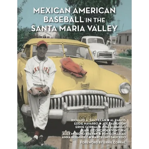 Mexican American Baseball in the Santa Maria Valley - Paperback