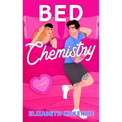 Bed Chemistry - Hardcover