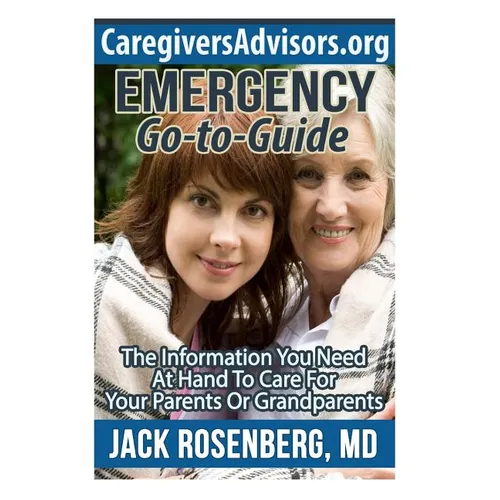 Emergency Go-to-Guide: The Information You Need at Hand to Care for Your Parents or Grandparents - Paperback