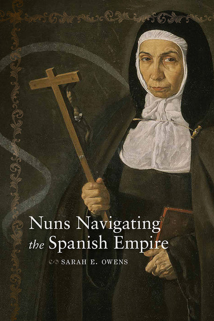 Nuns Navigating the Spanish Empire - Paperback