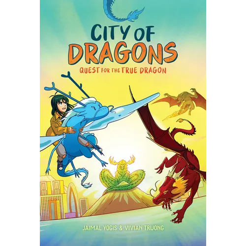 Quest for the True Dragon: A Graphic Novel (City of Dragons 