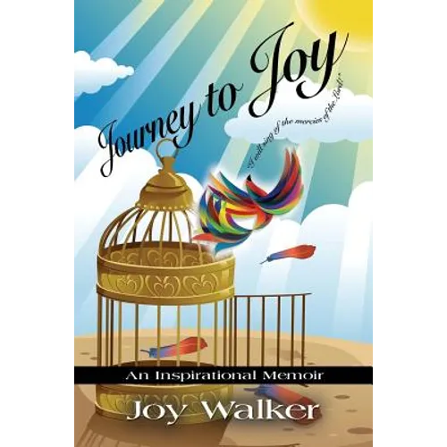 Journey to Joy: An Inspirational Memoir - Paperback
