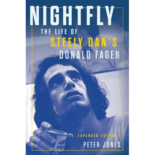 Nightfly: The Life of Steely Dan's Donald Fagen - Paperback
