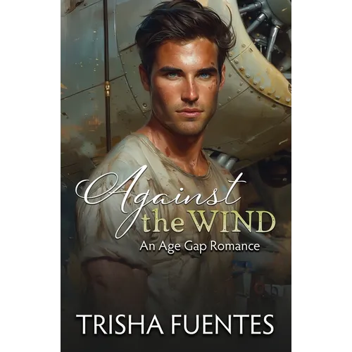 Against the Wind: An Age Gap Romance - Paperback
