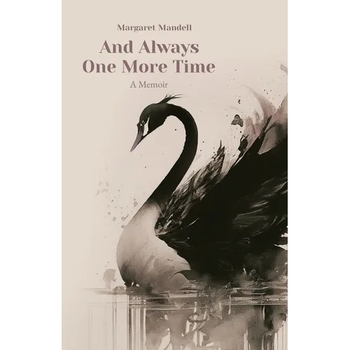 And Always One More Time: A Memoir - Paperback
