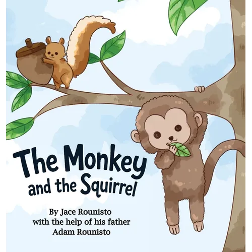 The Monkey and the Squirrel - Hardcover