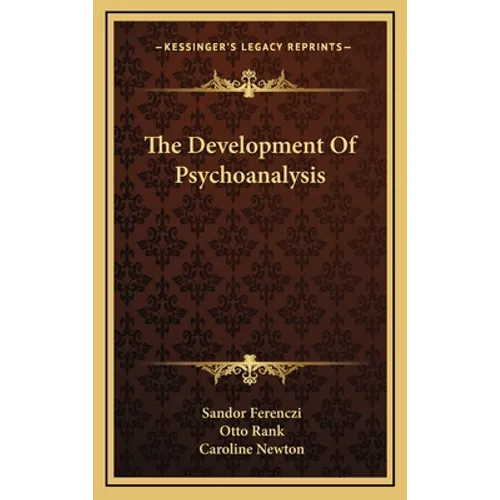 The Development Of Psychoanalysis - Hardcover