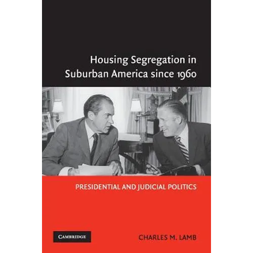 Housing Segregation in Suburban America since 1960 - Paperback