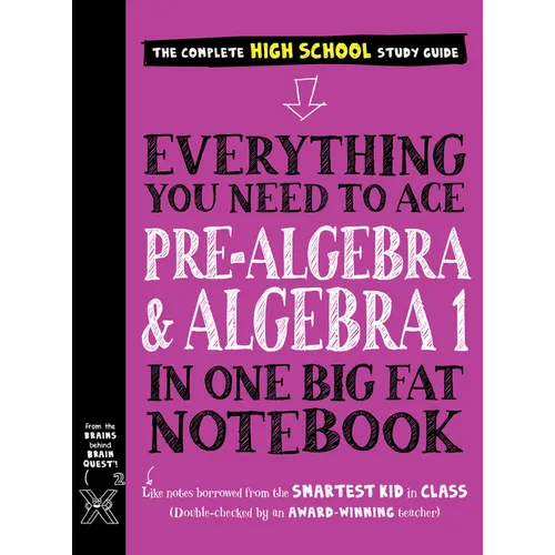 Everything You Need to Ace Pre-Algebra and Algebra 1 in One Big Fat Notebook - Paperback