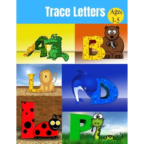 Trace Letters ages 3-5: Alphabet Handwriting Practice workbook for kids, coloring book - Paperback