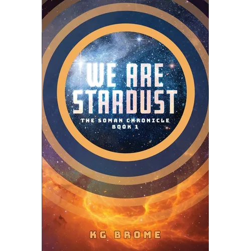 We Are Stardust: The Soman Chronicle Book 1 - Paperback