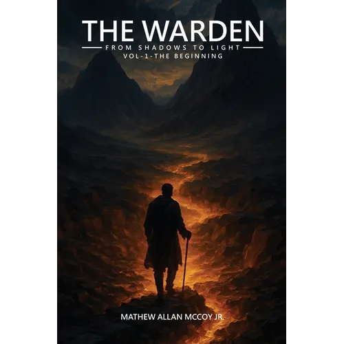 The Warden from Shadows to Light Vol-1 - The Beginning - Paperback