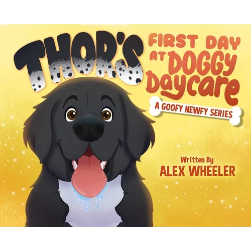 Thor's First Day at Doggy Daycare - Hardcover