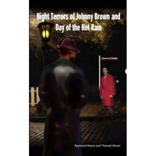 Night Terrors of Johnny Brown and Day of the Hot Rain - Paperback