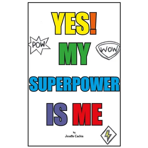Yes! My Superpower Is Me - Paperback
